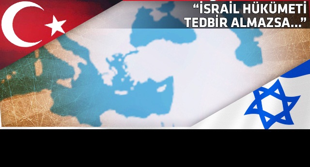 Türkiye'den İsrail'e: Bu provokasyonu durdurun