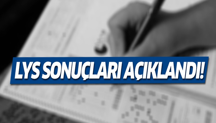 18 Temmuz'da Lys Sonuçları Açıklandı