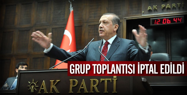AK Parti Grup Toplantısı iptal edildi