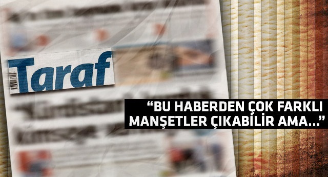Taraf'tan Ergenekon'u sevindirecek manşet!