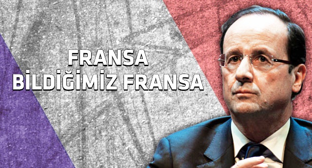 Fransa yine yaptı yapacağı!