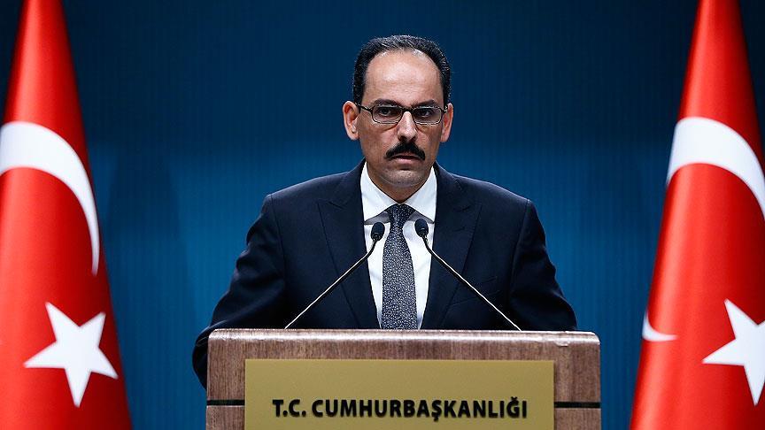 Cumhurbaşkanlığı Sözcüsü Kalın'dan AP'ye Hizbullah ve Nusra tavsiyesi