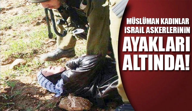İsrail askeri Filistinli kadını böyle ezdi!