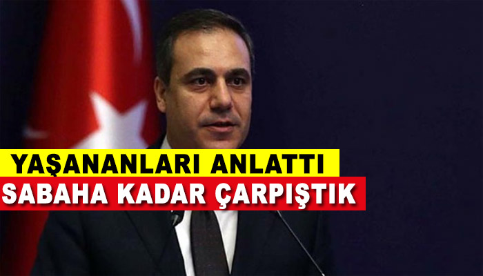 Hakan Fidan Kalkışmayla İlgili Konuştu