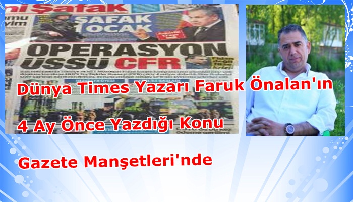 Dünya Times Yazarının Dört Ay Önce Kaleme Aldığı Konu, Gazete Manşetleri'nde
