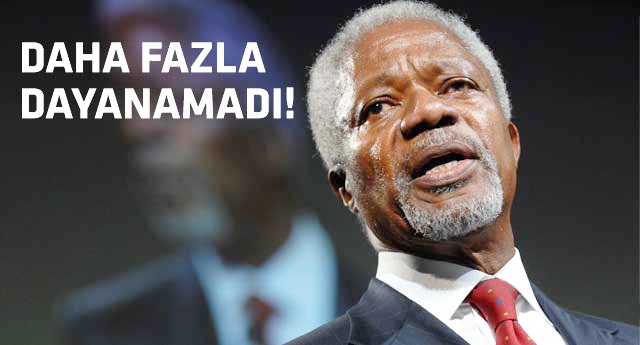 Kofi Annan istifa etti