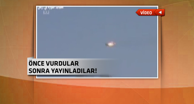 Savaş uçağını böyle düşürdüler!