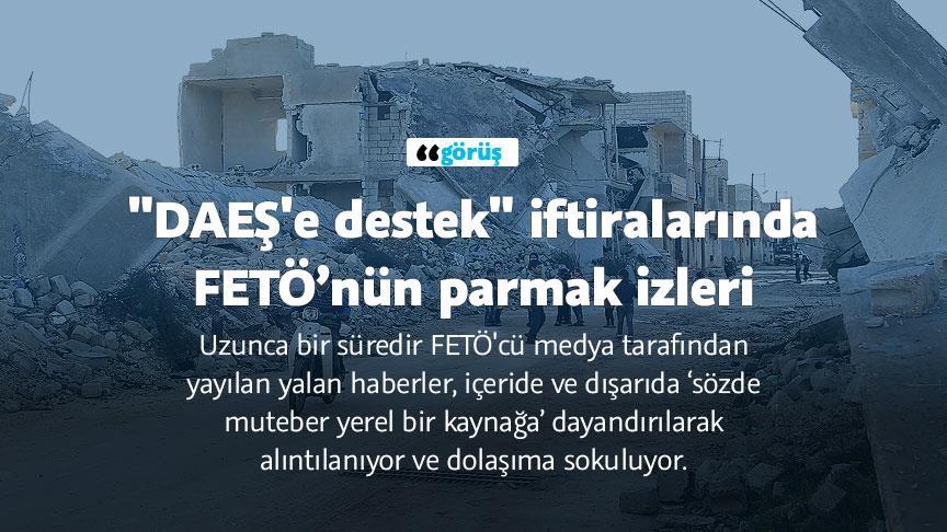 "DAEŞ'e destek" iftiralarında FETÖ'nün parmak izleri