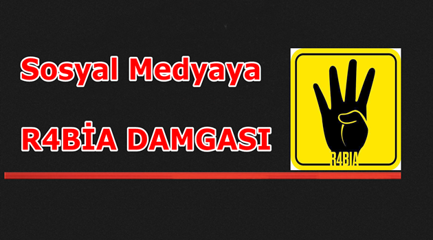 Sosyal medyaya 'R4BİA' damgası