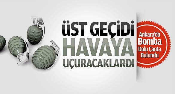 Ankara bomba dolu çantayla uyandı!