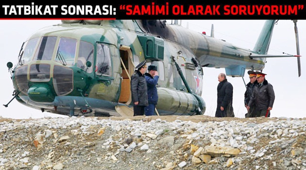 Putin'den Genelkurmay başkanına ilginç soru!