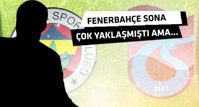 Fenerbahçe'den sonra Trabzon da devrede!