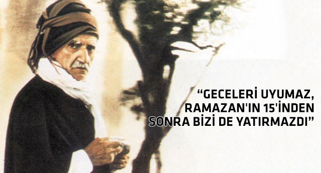 Üstad, Ramazan'ı nasıl geçirirdi?