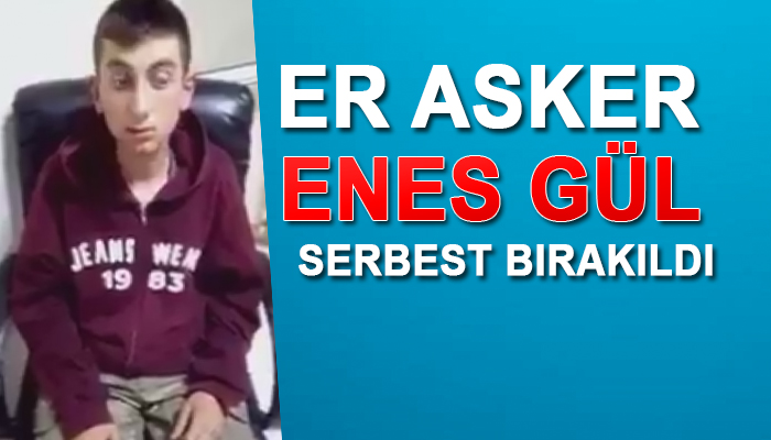Er Asker Enes Gül Hakkında Karar Açıklandı