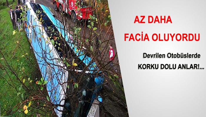Devrilen halk otobüsü az daha faciaya neden oluyordu