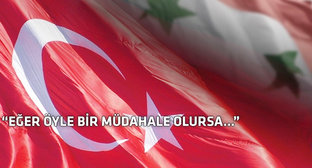 Suriye'den Türkiye'ye şok tehdit!