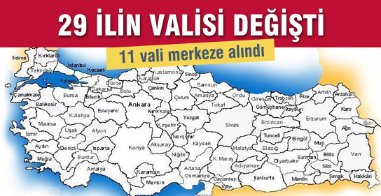Valiler kararnamesi açıklandı! 29 ilin valisi değişti
