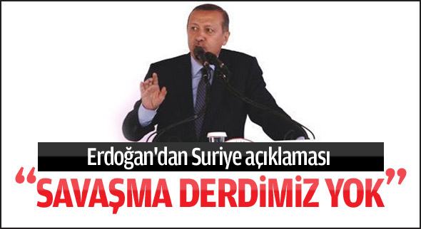 Erdoğan'dan Suriye açıklaması