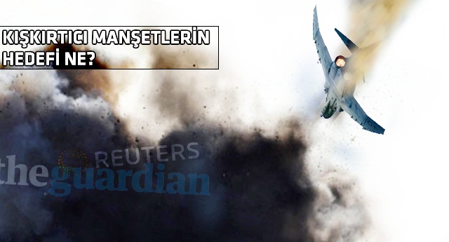 Türkiye'yi neden savaşa sürüklemek istiyorlar?