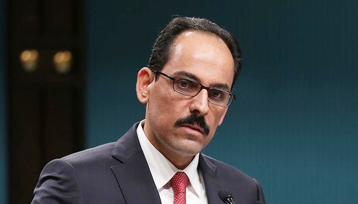 Cumhurbaşkanlığı Sözcüsü Kalın: İlişkilerde yeni bir sayfa açıldı