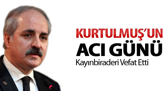Kurtulmuş'un Acı Günü