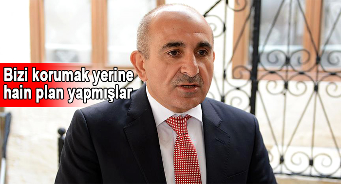 Kilis Belediye Başkanı Kara: Bizi korumak yerine hain plan yapmışlar