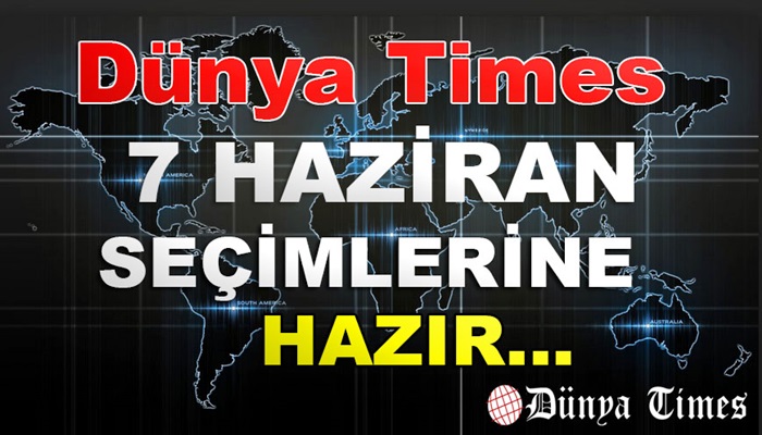 Dünya Times Milletvekili Seçimine Hazır