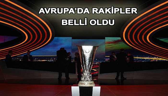Avrupa'da rakipler belli oldu