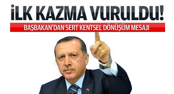 Başbakan Erdoğan'dan kentsel dönüşüm mesajı