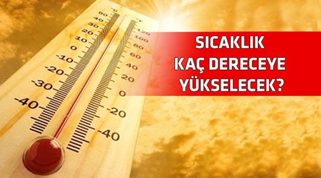 İstanbul'da kavurucu sıcaklar bekleniyor