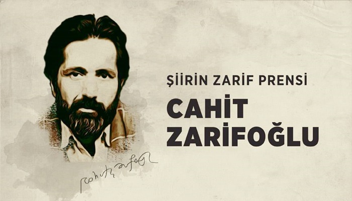 Şiirin Zarif Prensi: Cahit Zarifoğlu