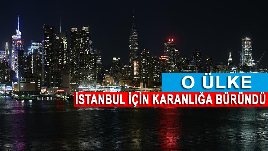 ABD'nin O Kenti İstanbul İçin Karanlığa Büründü
