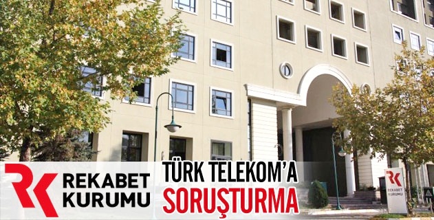 Türk Telekom'a soruşturma