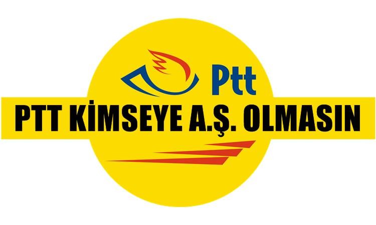 PTT Kimseye A.Ş. Olmasın