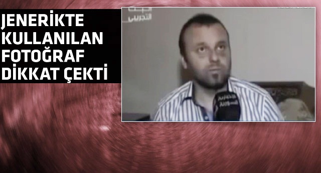 Esir alınan Türk gazetecinin görüntüleri yayınlandı