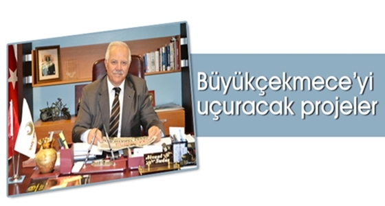 Büyükçekmece'yi uçuracak projeler