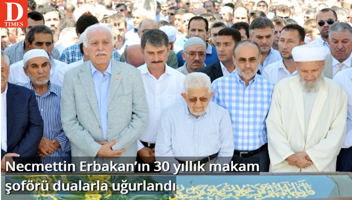 Necmettin Erbakan'ın 30 yıllık makam şoförü dualarla uğurlandı